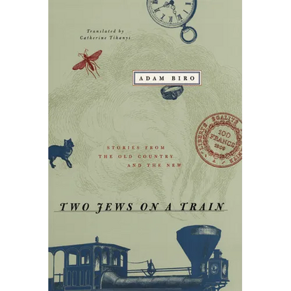 Two Jews on a Train: Stories from the Old Country and the New - Paperback