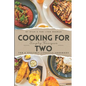 Cooking for Two: Simple Recipes for a Healthy Lifestyle Cookbook: Whipping Up Love: A Culinary Celebration for Two Souls - Paperback