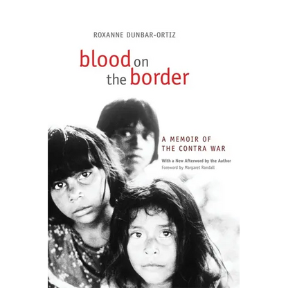 Blood on the Border: A Memoir of the Contra War - Paperback