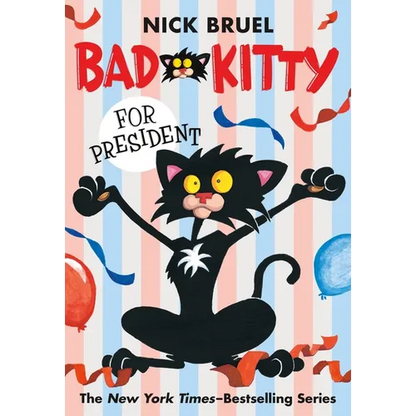 Bad Kitty for President (Paperback Black-And-White Edition) - Paperback