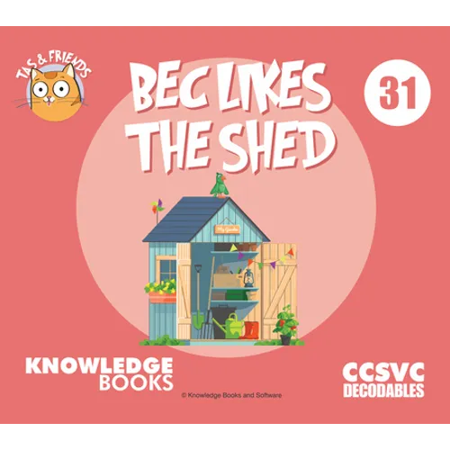 Bec Likes the Shed: Book 31 - Paperback