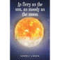 As fiery as the sun, as moody as the moon - Paperback