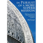 In Pursuit of a More Superb Mission: Exploring a Framework for the Elimination of Racial Prejudice in America - Paperback