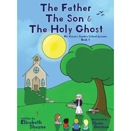 The Father The Son & The Holy Ghost - Hardcover