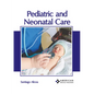 Pediatric and Neonatal Care - Hardcover