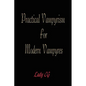 Practical Vampyrism for Modern Vampyres - Paperback