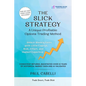The Slick Strategy A Unique Profitable Options Trading Method: Unlock Weekly Gains with Little Capital, Risk, Effort, and Market Expertise - Paperback