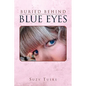 Buried Behind Blue Eyes - Paperback