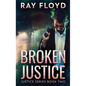 Broken Justice - Hardcover