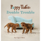 Puppy Tales - Double Trouble: A Photographic Storybook About Exploration & Mischief - Hardcover