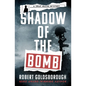 Shadow of the Bomb - Paperback