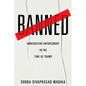 Banned: Immigration Enforcement in the Time of Trump - Hardcover