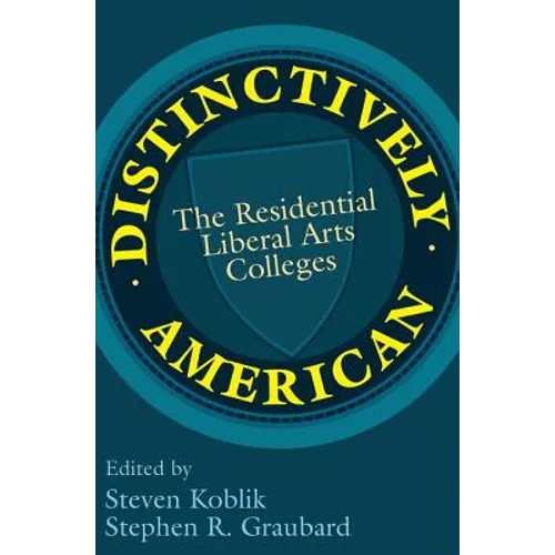 Distinctively American: The Residential Liberal Arts Colleges - Paperback