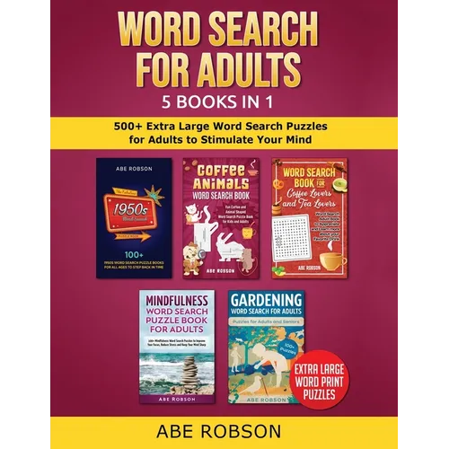 Word Search for Adults 5 Books in 1: 500+ Extra Large Word Search Puzzles for Adults to Stimulate Your Mind - Paperback