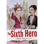 The Sixth Hero - Paperback