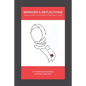 Mirrors & Reflections: Knowing Your Power: From One Muslim Immigrant Sister to Another - Paperback