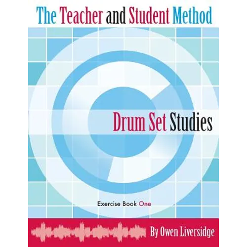The Teacher and Student Method Drum Set Studies Exercise Book One - Paperback