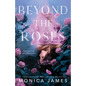 Beyond The Roses - Paperback