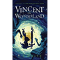 Vincent in Wonderland: Prequel to The Worlds Next Door - Hardcover