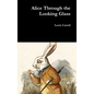 Alice Through the Looking Glass - Hardcover