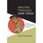 Writing Through Jane Crow: Race and Gender Politics in African American Literature - Paperback