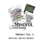 Mindful Coloring: Mindset Vol. 2: Adult Coloring Book of Lotuses with Quotable Quotes: Buddha - Paperback
