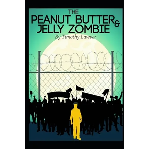 The Peanut Butter and Jelly Zombie - Paperback