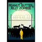 The Peanut Butter and Jelly Zombie - Paperback
