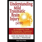 Understanding Mild Traumatic Brain Injury (MTBI): An Insightful Guide to Symptoms, Treatments, and Redefining Recovery - Paperback