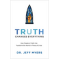 Truth Changes Everything - Hardcover