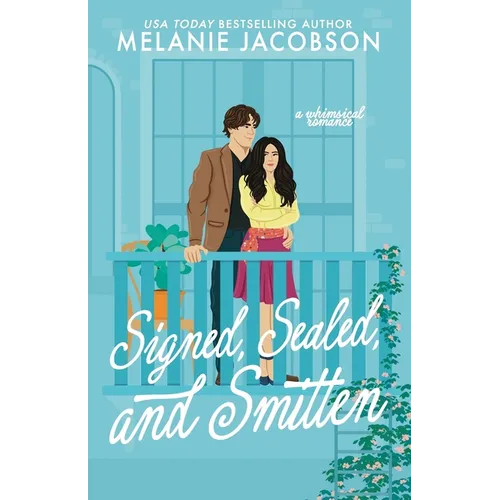 Signed, Sealed, and Smitten: a whimsical romance - Paperback