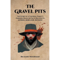 The Gravel Pits - Paperback