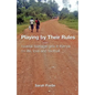 Playing by Their Rules: coastal teenage girls in Kenya on life, love and football - Paperback