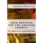 gold refining for the amateur chemist - Paperback