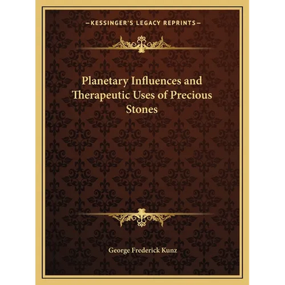 Planetary Influences and Therapeutic Uses of Precious Stones - Paperback