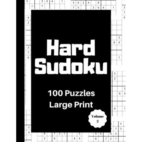 Hard Sudoku 100 Puzzles: Large Print Volume 2 - Paperback