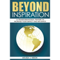 Beyond Inspiration: 14 Transformational Prayers to Increase Your Impact and Influence - Paperback