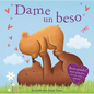 Dame Un Beso: Padded Board Book - Board Book