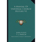 A Manual Of Universal Church History V1 - Paperback