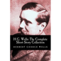 H.G. Wells: The Complete Short Story Collection - Paperback