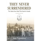 They Never Surrendered, The Lakota Sioux Band That Stayed in Canada - Hardcover