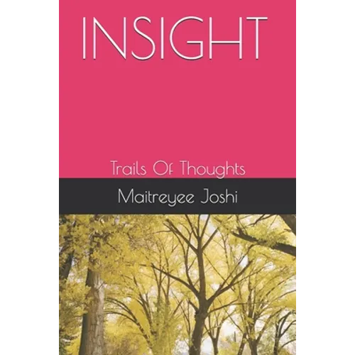 Insight: Trails Of Thoughts - Paperback