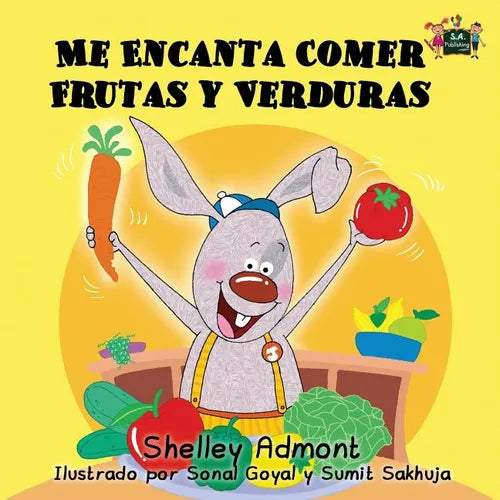 Me Encanta Comer Frutas y Verduras: I Love to Eat Fruits and Vegetables (Spanish Edition) - Paperback