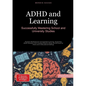 ADHD and Learning: Successfully Mastering School and University Studies: Practical Strategies for Concentrated Learning, Supporting ADHD Students, and - Paperback