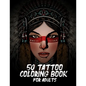 50 Tattoo Coloring Book For Adults: Book Adult Coloring Book with Awesome, and Relaxing Tattoo Designs for Men and Women. - Paperback