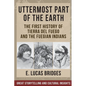 Uttermost Part of the Earth: Indians of Tierra Del Fuego - Paperback