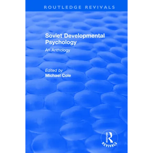 Revival: Soviet Developmental Psychology: An Anthology (1977) - Paperback