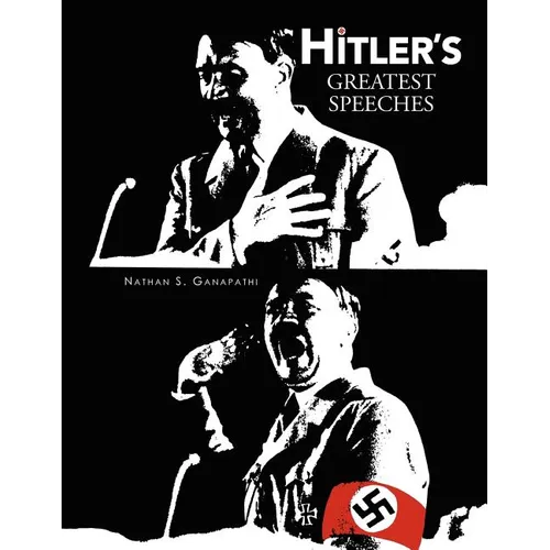 Hitler's Greatest Speeches - Paperback