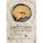 Mind's Eye: A Vision Into the Depth of Consciousness - Hardcover
