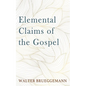 Elemental Claims of the Gospel - Paperback